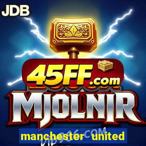manchester united ao vivo hd
